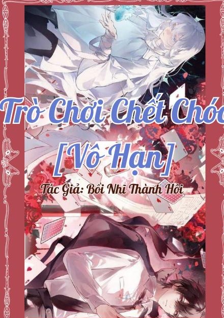 Trò Chơi Chết Chóc [Vô Hạn] ( Dịch Full )